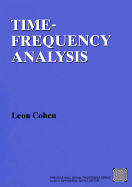 Time Frequency Analysis: Theory and Applications