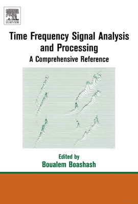 Time Frequency Analysis - Boashash, Boualem