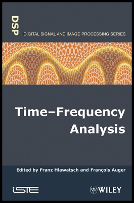 Time-Frequency Analysis - Hlawatsch, Franz (Editor), and Auger, Fran�ois (Editor)