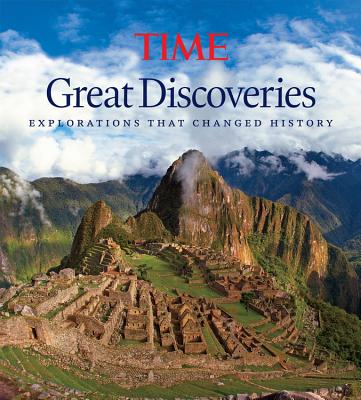 Time Great Discoveries: Explorations That Changed History - Time Magazine, and Knauer, Kelly