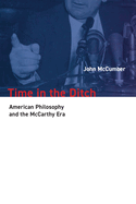 Time in the Ditch: American Philosophy and the McCarthy Era