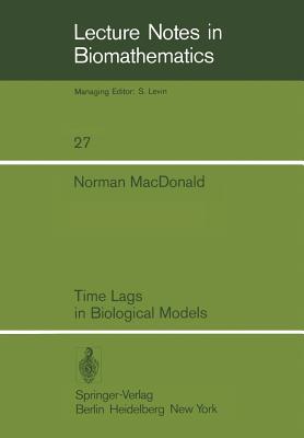 Time Lags in Biological Models - MacDonald, N
