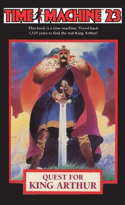 Time Machine 23: Quest for King Arthur - Ashby, Ruth