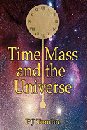 Time Mass and the Universe