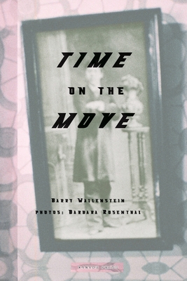 Time on the Move - Wallenstein, Barry, and Rosenthal, Barbara (Photographer)