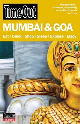 Time Out Mumbai & Goa 3rd edition - Time Out Guides
