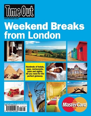 Time Out Weekend Breaks from London - Editors of Time Out (Editor)