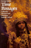 Time Passages: Collective Memory and American Popular Culture
