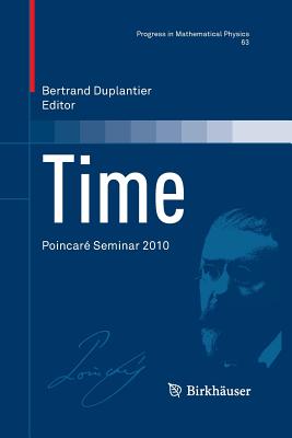 Time: Poincar� Seminar 2010 - Duplantier, Bertrand (Editor)