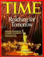 Time: Reaching for Tomorrow: Authentic Readings for Language Development