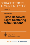Time-Resolved Light Scattering from Excitons