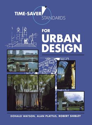 Time-Saver Standards for Urban Design - Watson, Donald