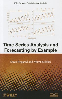 Time Series Analysis and Forecasting by Example - Bisgaard, S�ren, and Kulahci, Murat