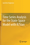 Time Series Analysis for the State-Space Model with R/Stan