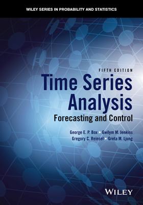 Time Series Analysis: Forecasting and Control - Box, George E P, and Jenkins, Gwilym M, and Reinsel, Gregory C