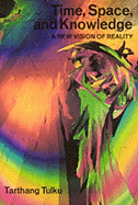 Time, Space and Knowledge: A New Vision of Reality