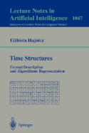 Time Structures: Formal Description and Algorithmic Representation