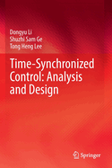 Time-Synchronized Control: Analysis and Design