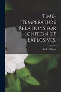 Time-temperature Relations for Ignition of Explosives.