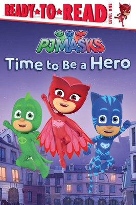 Time to Be a Hero: Ready-To-Read Level 1 - Pendergrass, Daphne (Adapted by)
