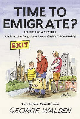 Time to Emigrate? - Walden, George