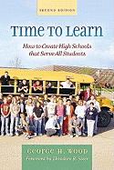 Time to Learn: How to Create High Schools That Serve All Students