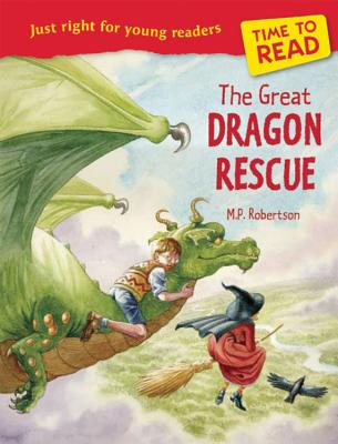 Time to Read: The Great Dragon Rescue - Robertson, M P