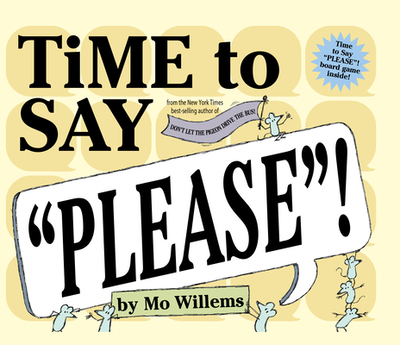 Time to Say Please! - Willems, Mo