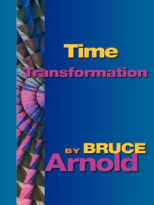 Time Transformation - Arnold, Bruce E
