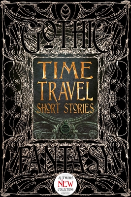 Time Travel Short Stories - Wittenberg, David (Foreword by), and Balder, Bo (Contributions by), and Cancilla, Dominick (Contributions by)