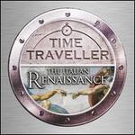Time Traveller: The Italian Renaissance