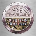 Time Traveller: Wartime Britain