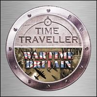 Time Traveller: Wartime Britain - Al Bowlly (vocals); Band of H.M. Royal Marines; Central Band of the Royal Air Force; Daniel Adni (piano); Myra Hess (piano);...
