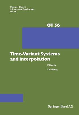 Time-Variant Systems and Interpolation - Gohberg, I (Editor)