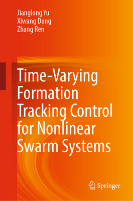 Time-Varying Formation Tracking Control for Nonlinear Swarm Systems - Yu, Jianglong, and Dong, Xiwang, and Ren, Zhang