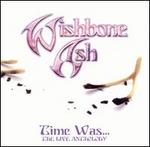 Time Was...The Live Anthology