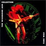 Time Was: The Wishbone Ash Collection
