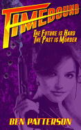 Timebound: The Future Is Hard, the Past Is Murder