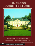 Timeless Architecture: Homes of Distinction by Harrison Design Associates