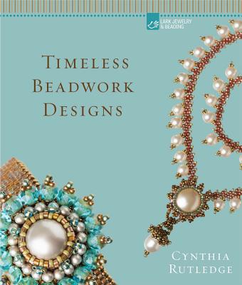 Timeless Beadwork Designs - Rutledge, Cynthia