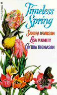 Timeless Spring - Davidson, Sandra, and Davidson, Meyer, and Plumley, Lisa