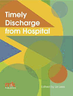 Timely Discharge from Hospital - Lees, Liz (Editor)