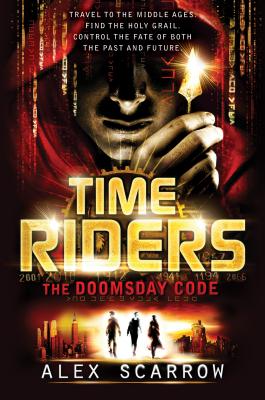 Timeriders: The Doomsday Code - Scarrow, Alex