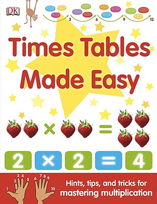 Times Tables Made Easy - Harris, Joe (Editor), and Hunter, Hedi (Designer), and Fletcher, Gemma (Designer)