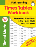 Times Tables Workbook: Ideal for Home Learning - Timed Tests - Multiplication Math Drills -100 Practice Pages - KS2 Workbook - (Ages 7-11)