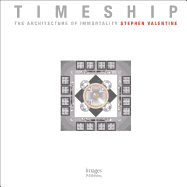 Timeship: The Architecture of Immortality