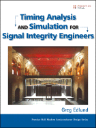 Timing Analysis and Simulation for Signal Integrity Engineers