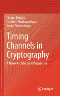 Timing Channels in Cryptography: A Micro-Architectural Perspective
