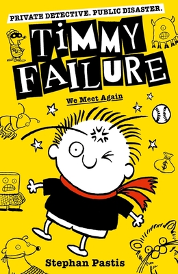 Timmy Failure: We Meet Again - 