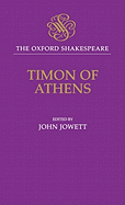 Timon of Athens: The Oxford Shakespeare